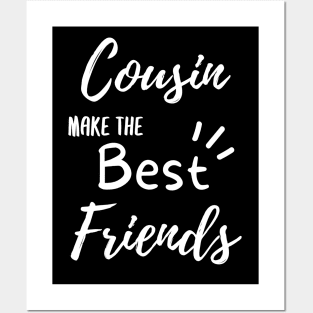 Cousins Make The Best Friends hoodie Posters and Art